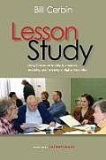 Lesson Study: Using Classroom Inquiry to Improve Teaching and Learning in Higher Education