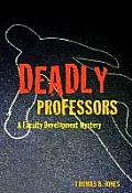 Deadly Professors: A Faculty Development Mystery