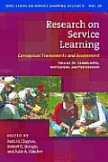 Research on Service Learning: Conceptual Frameworks and Assessments: Volume 2b: Communities, Institutions, and Partnerships
