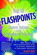 Top 10 Flashpoints in Student Ratings and the Evaluation of Teaching: What Faculty and Administrators Must Know to Protect Themselves in Employment De