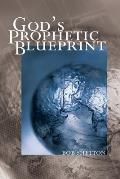 Gods Prophetic Blueprint
