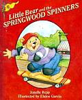 Little Bear and the Springwood Spinners