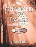 Changed Into His Image Student - Student Edition