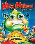 Max Makes Millions The Adventures of Max Continue