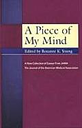 Piece of My Mind A New Collection of Essays from Jama