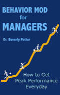 Behavior Mod For Managers How To Get P