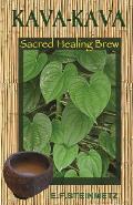 Kava-Kava: Sacred Healing Brew