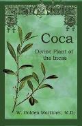 Coca: Divine Plant of the Incas