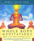 Whole Body Meditations Igniting Your N