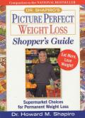 Dr Shapiros Picture Perfect Weight Loss Shoppers Guide Supermarket Choices for Permanent Weight Loss