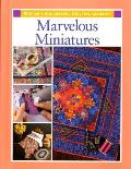 Marvelous Miniature Quilts