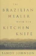 Brazilian Healer With The Kitchen Knife