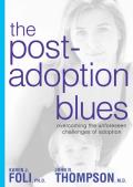 Post Adoption Blues Overcoming the Unforseen Challenges of Adoption