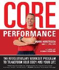 Core Performance The Revolutionary Workout Program to Transform Your Body & Your Life