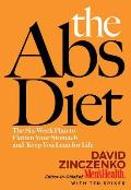 Abs Diet The Six Week Plan to Flatten Your Stomach & Keep You Lean for Life