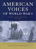 American Voices of World War I: Primary Source Documents, 1917-1920