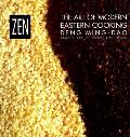 Zen Art Of Modern Eastern Cooking