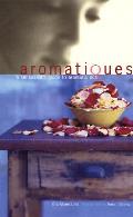 Aromatique A Sensualists Guide To Aromatic