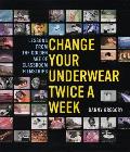 Change Your Underwear Twice a Week Lessons from the Golden Age of Classroom Filmstrips