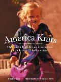 America Knits 30 Projects For The Whole