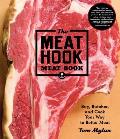 Meat Hook Meat Book Buy Butcher & Cook Your Way to Better Meat