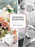 Modern Wedding Creating a Celebration That Looks & Feels Like You