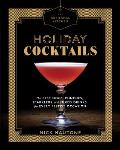 Artisanal Kitchen Holiday Cocktails The Best Nogs Punches Sparklers & Mixed Drinks for Every Occasion