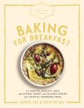 Artisanal Kitchen Baking for Breakfast 33 Muffin Biscuit Egg & Other Sweet & Savory Dishes for a Special Morning Meal