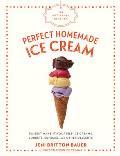 Artisanal Kitchen Perfect Homemade Ice Cream The Best Make It Yourself Ice Creams Sorbets Sundaes & Other Desserts