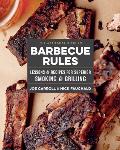 Artisanal Kitchen Barbecue Rules Lessons & Recipes for Superior Smoking & Grilling