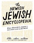 Newish Jewish Encyclopedia From Abraham to Zabars & Everything in Between