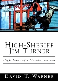 High-Sheriff Jim Turner: High Times of a Florida Lawman