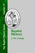 Baptist History: From the Foundation of the Christian Church to the Close of the Eighteenth Century