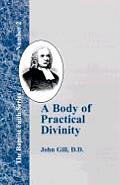 A Body of Practical Divinity: Or a System of Evangelical Truths, Deduced from the Sacred Scriptures