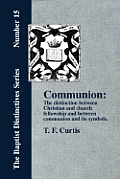 Communion: The Distinction Between Christian and Church Fellowship