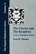 The Church and The Kingdom: A New Testament Study.