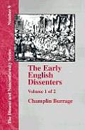 The Early English Dissenters, Volume 1: In the Light of Recent Research (1550-1641). History and Criticism