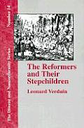 Reformers & Their Stepchildren