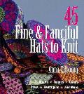 Fine & Fanciful Hats To Knit