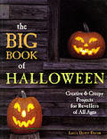 Big Book Of Halloween Creative & Creepy Projects for Revellers of All Ages