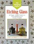 Weekend Crafter Etching Glass 20 Simple Elegant Projects to Etch with Easy to Use Creams & Liquids