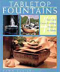 Tabletop Fountains 40 Easy & Great Looking Projects to Make