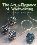 Art & Elegance Of Beadweaving