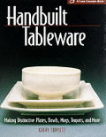 Handbuilt Tableware Making Distinctive Plates Bowls Mugs Teapots & More