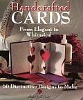 Handcrafted Cards From Elegant To Whimsi