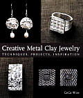 Creative Metal Clay Jewelry Techniques Projects Inspiration