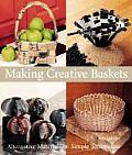 Making Creative Baskets Alternative Materials Simple Techniques