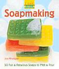 Kids Crafts Soapmaking 50 Fun & Fabulous Soaps to Melt & Pour