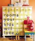 Rooms Your Kids Will Love 50 Fun & Fabul