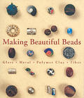 Making Beautiful Beads Glass Metal